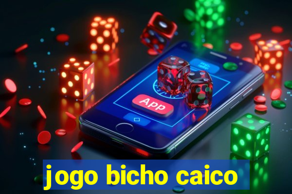 jogo bicho caico